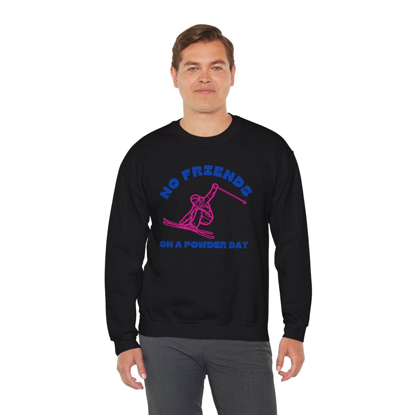 No Friends Powder Day Ski Crewneck Sweatshirt